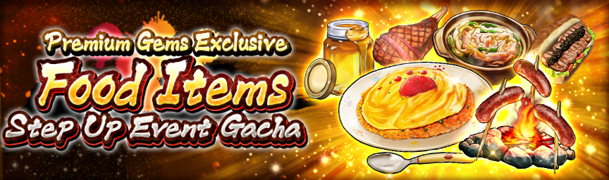 A chance to get tons of Purple Rank Food Items! Premium Gems Exclusive Food Items Step Up Gacha!_gacha