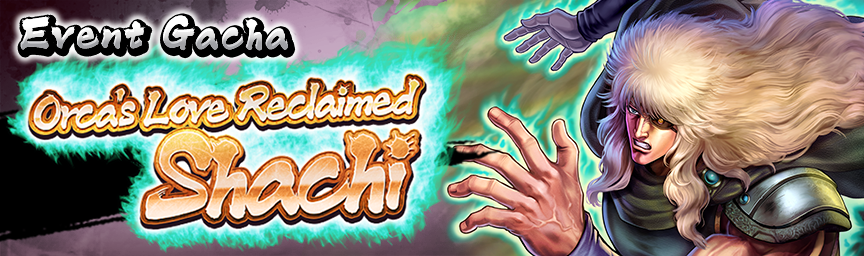 Rereleasing UR Orca's Love Reclaimed Shachi! Several Gachas Now On!_gacha