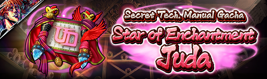 [Announcement] New Fighter UR Star of Enchantment Juda's Conquest! Several Gachas Coming Soon!_secret