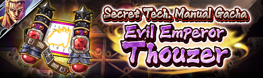 Rereleasing Evil Emperor Thouzer! Several Gachas Now On!_secret