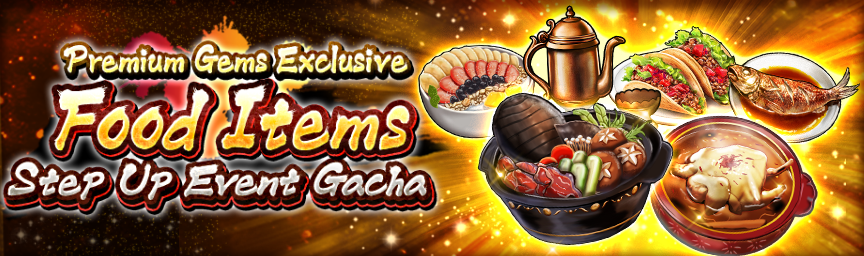 A chance to get tons of Purple Rank Food Items! Premium Gems Exclusive Food Items Step Up Gacha!_gacha