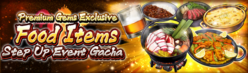 A chance to get tons of Purple Rank Food Items! Premium Gems Exclusive Food Items Step Up Gacha!